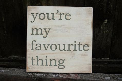 Wood Sign Rustic Youre My Favourite Thing 12 X 12 Heartwood Ts