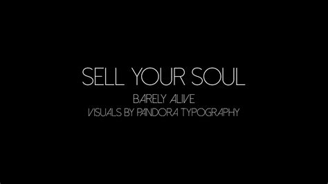 Sell Your Soul Barely Alive Visuals Typography Youtube