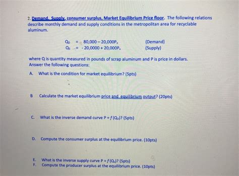 Explain whether the market will clear under each of the following forms of government intervention: Solved: 2. Demand Supplv,consumer Surplus, Market Equilibr... | Chegg.com