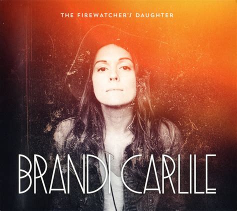 Brandi Carlile The Firewatchers Daughter 2015 Cd Discogs