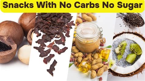Healthiest Snacks With No Carbs And No Sugar Youtube