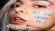 Bebe Rexha anuncia All Your Fault Pt. 2 - YouTube