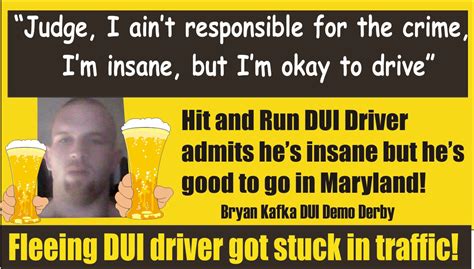 Maryland Boozing Bryan Kafka Hit And Ran And Stuck In Traffic Admits Hes Insane But Still