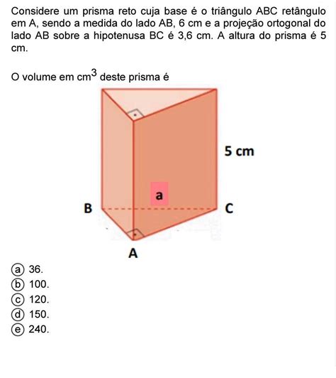 A Base De Um Prisma Reto E Um Triangulo Retangulo