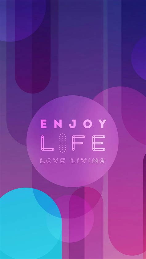 Enjoy Life Love Hd Phone Wallpaper Peakpx