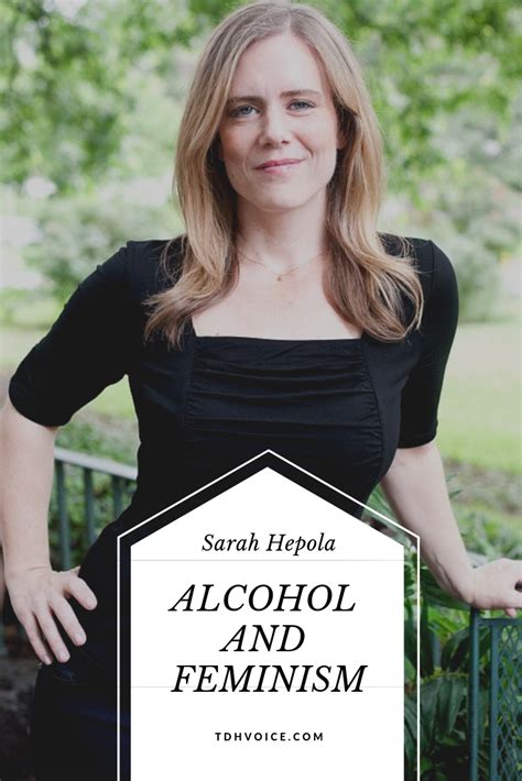 What Does Drinking Have To Do With Female Empowerment And Feminism We Ask Author Sarah Hepola