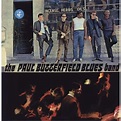 The Paul Butterfield Blues Band | Rhino