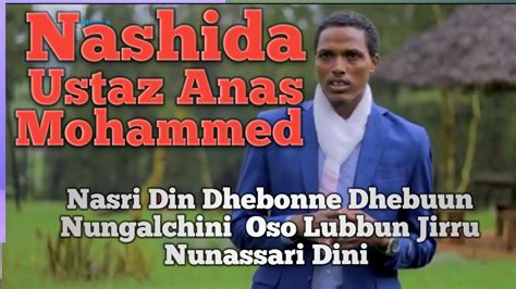 Nashida Afaan Oromo Ustaz Anas Mohammed Youtube