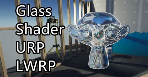 Glass Shader Urp Vfx Shaders Unity Asset Store