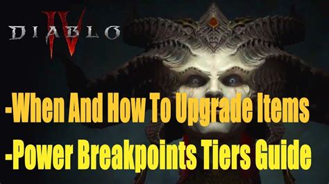 Diablo 4 When And How To Upgrade Items And Power Breakpoints Tiers Guide Youtube