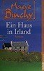 Ein Haus in Irland [Roman] : Binchy, Maeve 1940-2012 Verfasser : Free ...