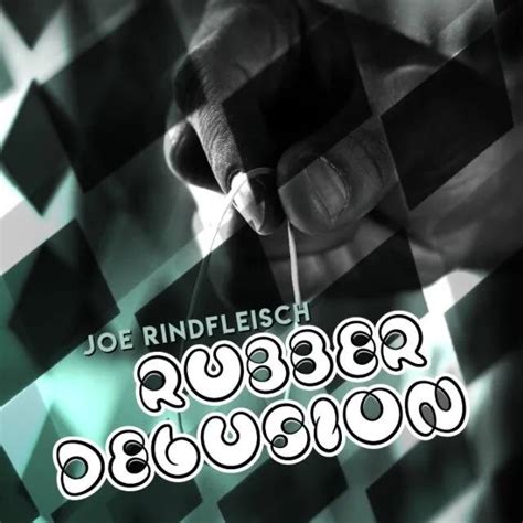 Rubber Delusion By Joe Rindfleisch Magic Tricks ~ Toys And Hobbies
