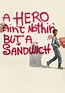 A Hero Ain't Nothin' But a Sandwich en streaming