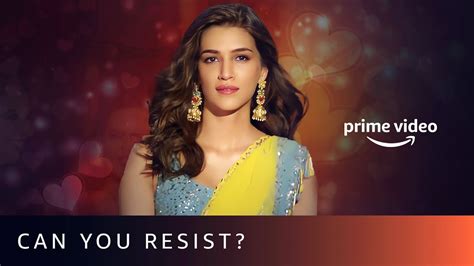 try not to fall in love with kriti sanon 😍 ️ amazon prime video youtube