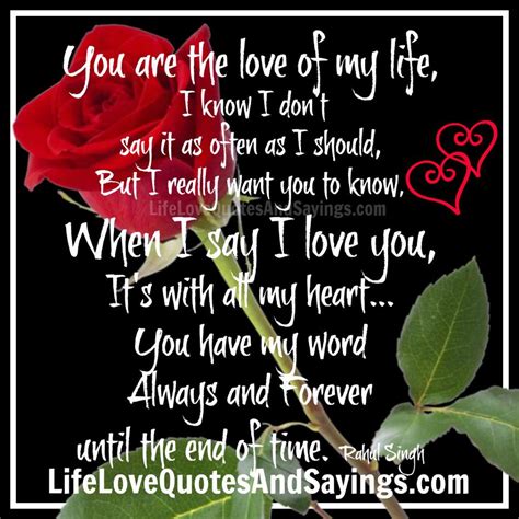 Enjoy reading and share 44 famous quotes about i will find the love of my life with everyone. Quotes Love Of My Life. QuotesGram