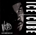 highest level of music: Ice Cube - Wicked-(Promo_CDM)-1992-hlm