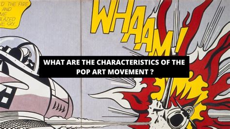 What Are The Characteristics Of The Pop Art Movement The Trendy Art