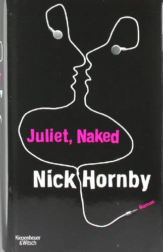 Juliet Naked Nick Hornby 9783462041392 Amazon Books