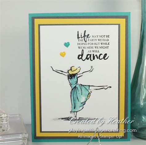 We Might As Well Dance Hand Stamped Cards Stamping Up Cards
