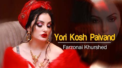 Farzonai Khurshed Yori Kosh Paivand New Song 2021 Youtube