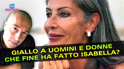 Giallo A Uomini E Donne Che Fine Ha Fatto Isabella Ricci Gossip News