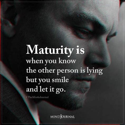 Maturity Is When You Know The Other Person Maturity Quotes Isnpirational Quotes Always Quotes