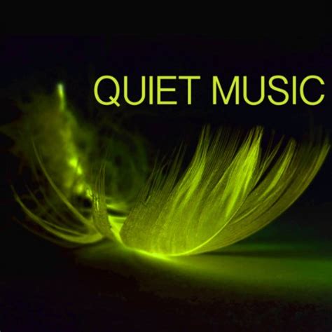 Quiet Music Peaceful Songs For Relaxing Meditation By Quiet Music