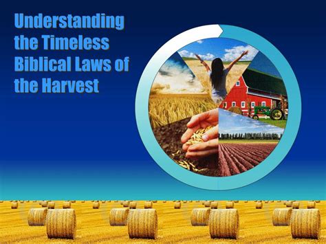 Ppt Understanding The Timeless Biblical Laws Of The Harvest