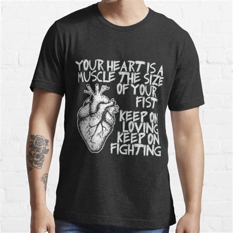 Your Heart Is A Muscle The Size Of Your Fist T Shirt For Sale By Serpentsky Redbubble