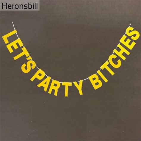 Heronsbill Lets Party Bitches Banner Hen Bachelorette Party Decorations