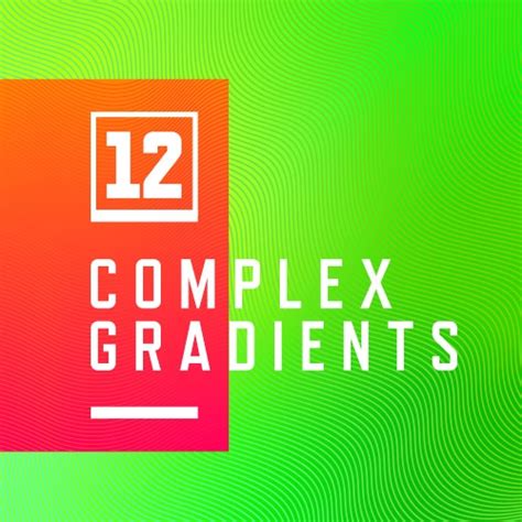 12 Complex Gradients Mike Baldwin Design Co