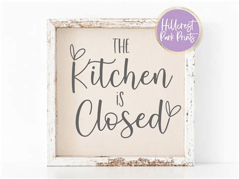 Kitchen Is Closed Sign Svg Png Dxf Farmhouse Rustic Etsy