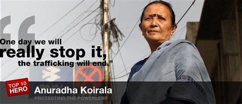 Meet Anuradha Koirala The Woman Who Saved 12 000 Women From Sex Trafficking