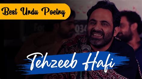 Tehzeeb Hafi Top Poetry In Urdu Youtube