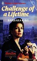 Challenge of a Lifetime by Barbara Kaye | Open Library