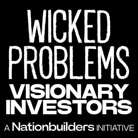 Wicked Problems Visionary Investors Ausbiz