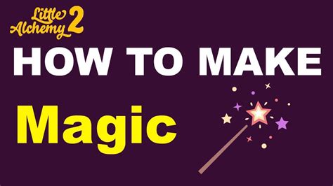 How To Make Magic In Little Alchemy 2 Step By Step Guide Little