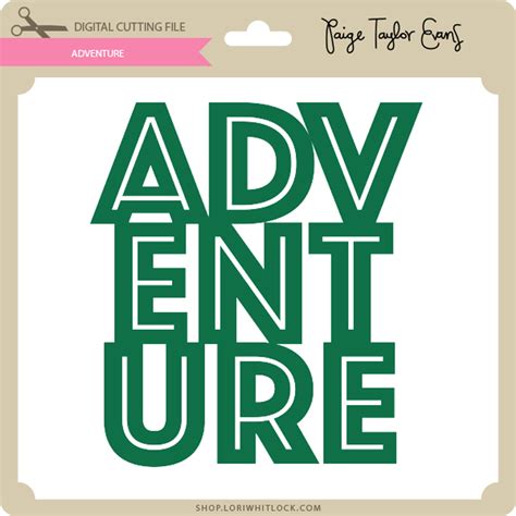 Adventure Collection Lori Whitlocks Svg Shop