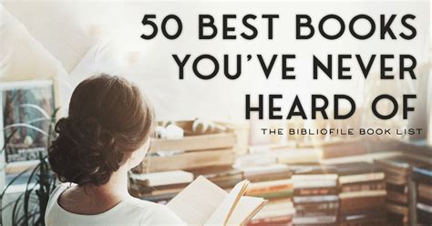 Best Books Youve Never Heard Of The Bibliofile