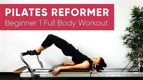 Pilates Workout Reformer Full Body 45 Min Beginner 1 Youtube