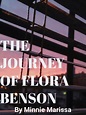 Read The Journey Of Flora Benson - Minnie_marissa - Webnovel