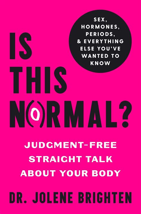Read Online Pdf Is This Normal Judgment Free Straight Talk About Your Body By Jolene Brighten