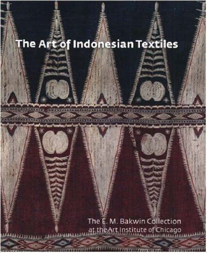 The Art Of Indonesian Textiles