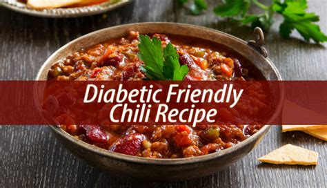This link is to an external site that may or may not meet accessibility guidelines. Diabetic Friendly Chili Recipe - Natural Home Remedies Guide