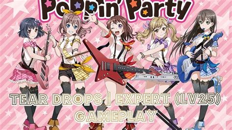 Bang Dream Girls Band Party Tear Drops Expert Level 25 Gameplay Youtube