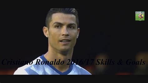 Cristiano Ronaldo 201617 Skills And Goals Youtube