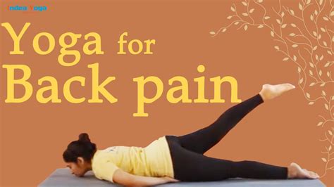 Yoga For Back Pain Relief Lumbar Spondylosis Exercises For Back Strength And Flexibility