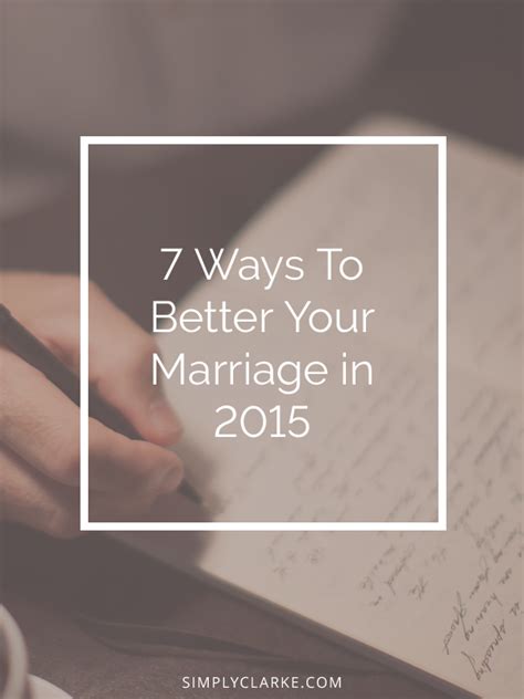 7 Ways To Better Your Marriage In 2015 Simply Clarke