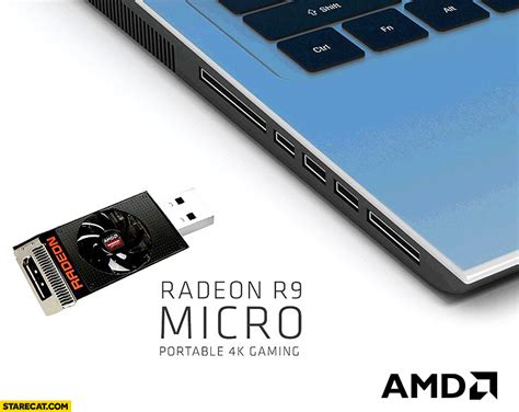 No doubt, graphics cards that are capable of playing games at 4k resolutions need you to throw more cash on the table. Radeon R9 micro USB graphics card portable 4k gaming photoshopped | StareCat.com