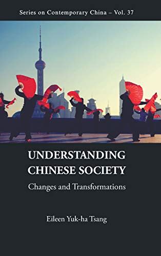 Understanding Chinese Society Changes And Transformations Series On